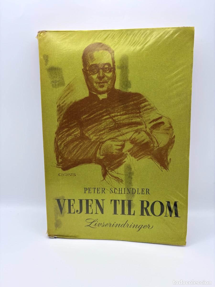 Libros de segunda mano: Vejen til Rom. Livserindringer, Peter Schindler - H. Hirschsprungs Forlag, 1949