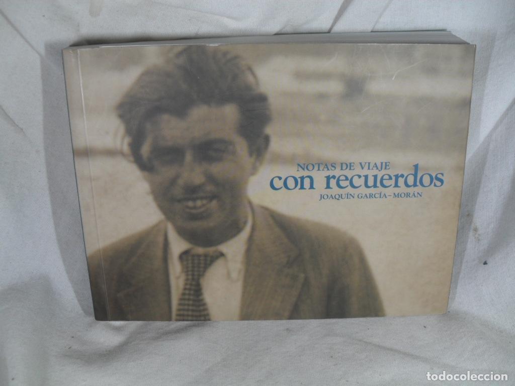 Libros de segunda mano: NOTAS DE VIAJE CON RECUERDOS - JOAQUIN GARCIA MORAN