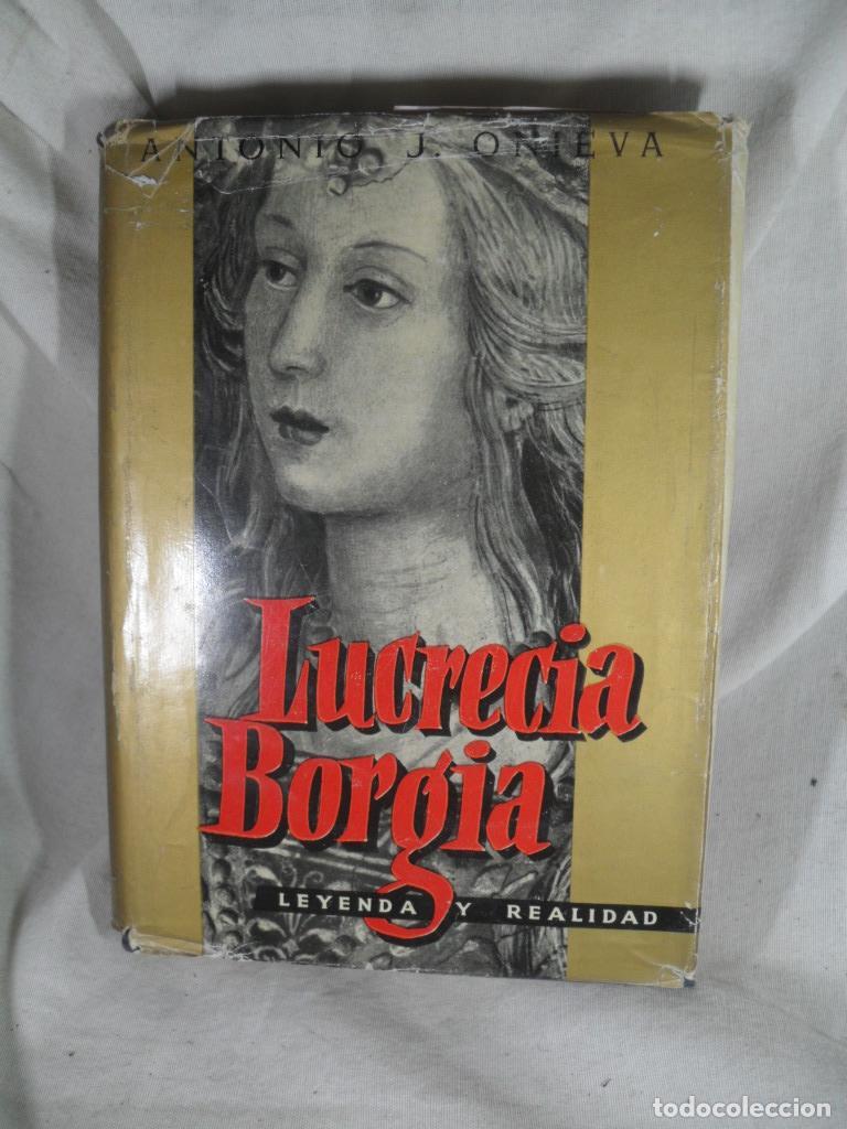 Libros de segunda mano: LUCRECIA BORGIA - ANTONIO J ONIEVA