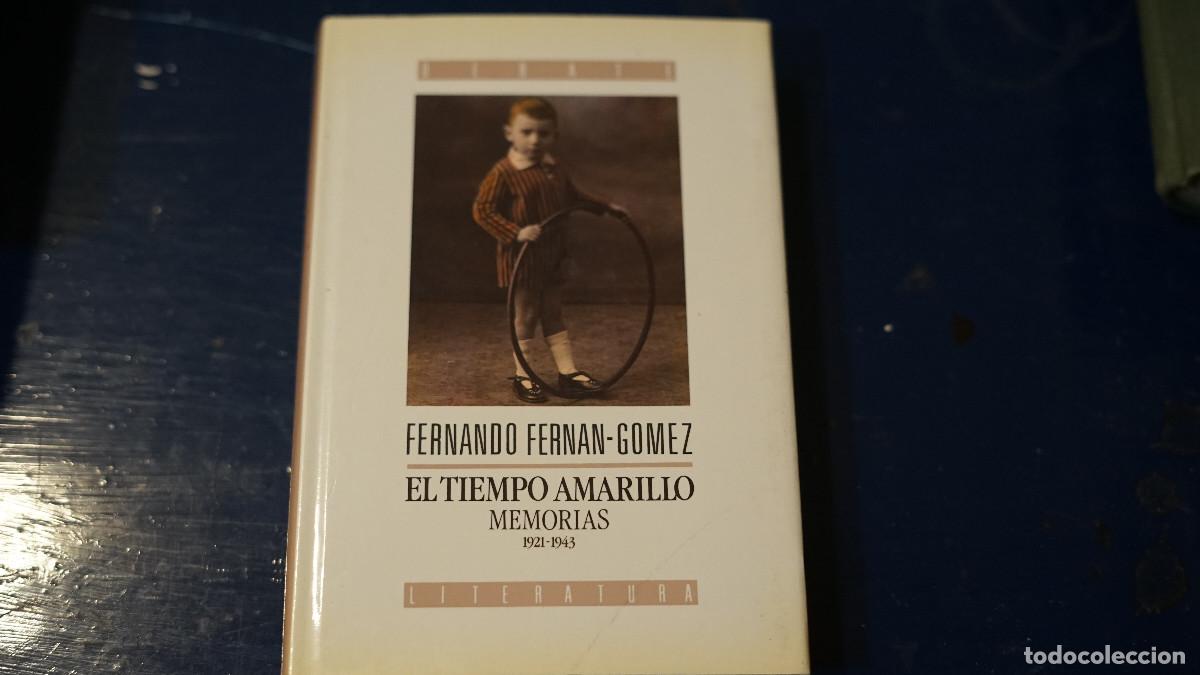 Libros de segunda mano: Fernando Fern&aacute;n-G&oacute;mez - El tiempo amarillo - Mem&oacute;rias 1921-1943