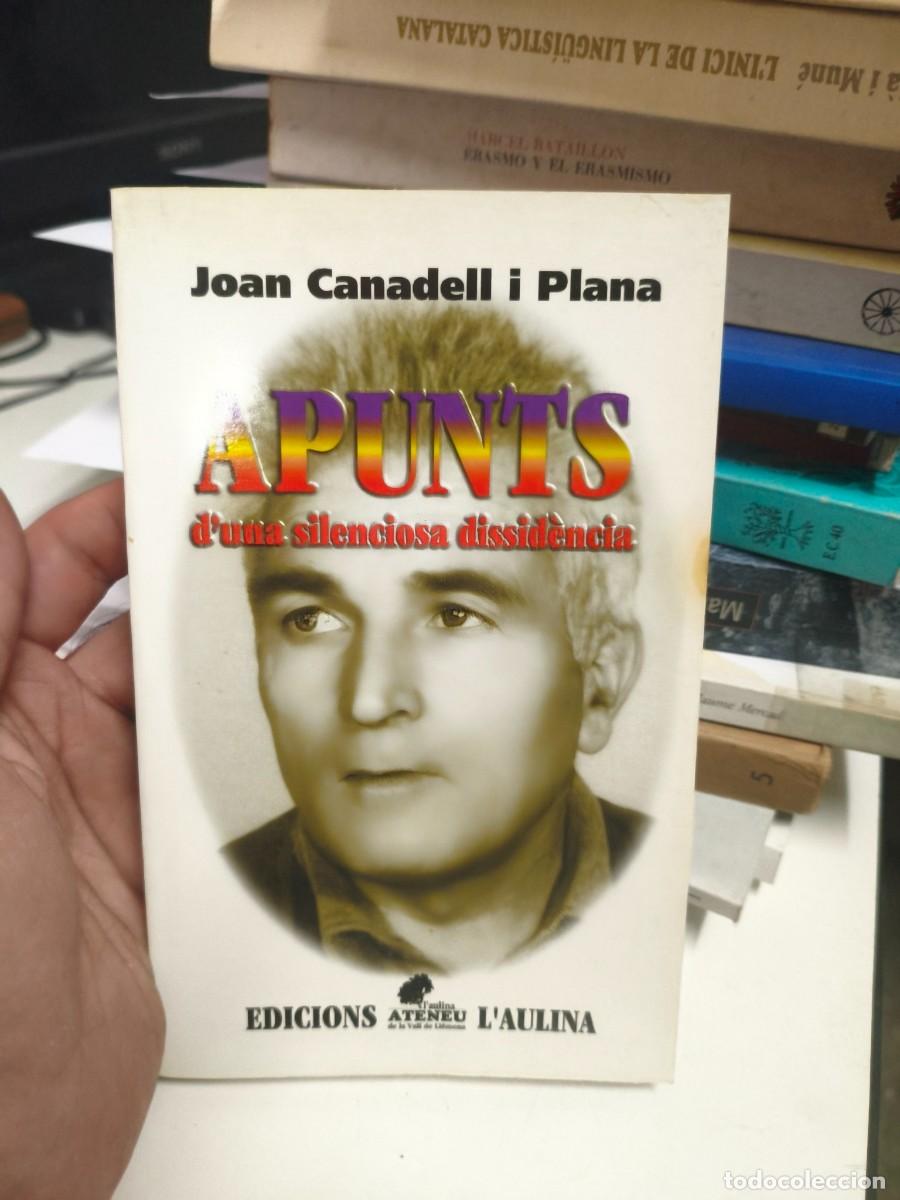 Libros de segunda mano: Apunts d'una silenciosa dissid&egrave;ncia - Joan Canadell i Plana (1997) - Edicions de l'Aulina Ll&eacute;mena