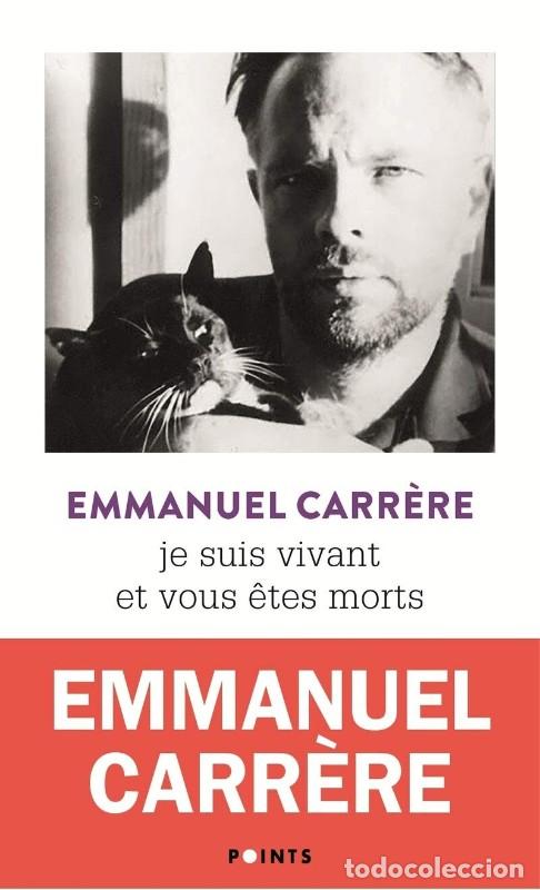 Libros de segunda mano: Je Suis Vivant Et Vous &Ecirc;tes Morts - Emmanuel Carrere - Points-seuil - Points