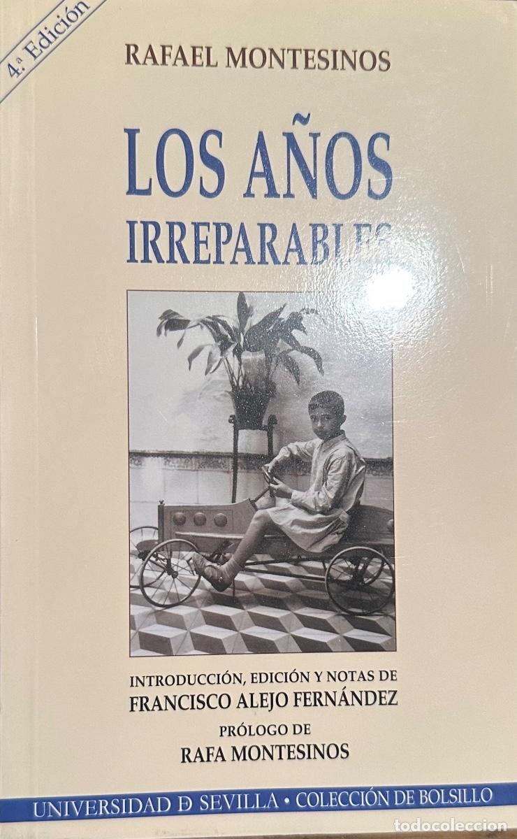 Libros de segunda mano: LOS A&Ntilde;OS IRREPARABLES de RAFAEL MONTESINOS