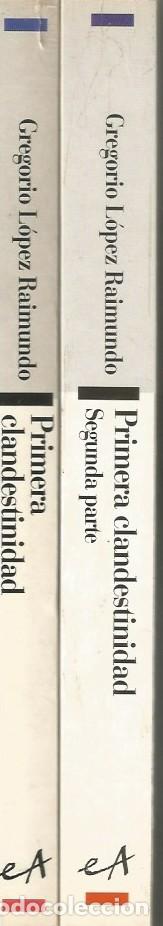 Libros de segunda mano: PRIMERA CLANDESTINIDAD-MEMORIAS-2 VOLS.-GREGORIO L&Oacute;PEZ RAIMUNDO