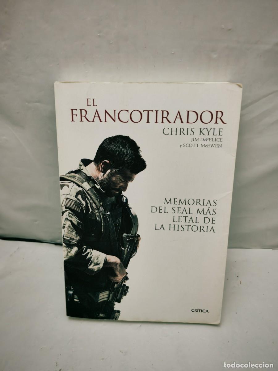 Libros de segunda mano: El francotirador: Memorias del SEAL m&aacute;s letal de la historia