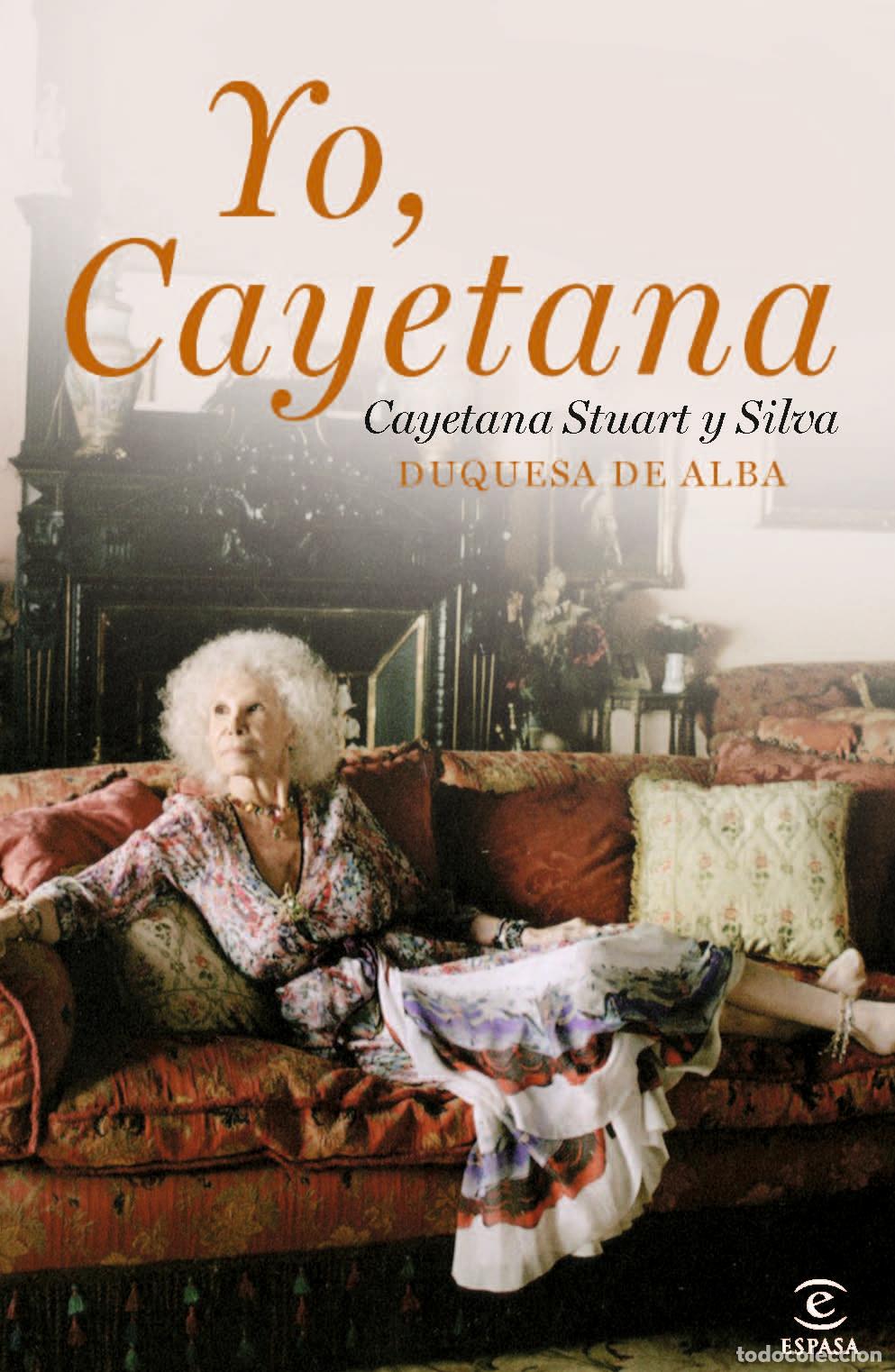 Libros de segunda mano: Yo, Cayetana - Cayetana Stuart y Silva - Espasa - Fuera de Colecci&oacute;n y One Shot