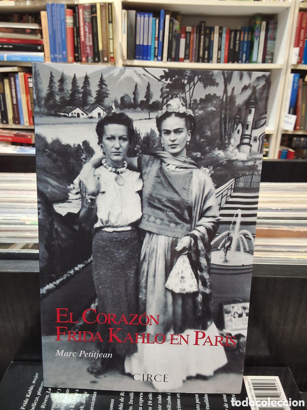 Libros de segunda mano: EL CORAZ&Oacute;N - FRIDA KAHLO EN PAR&Iacute;S - MARC PETITJEAN - ENV&Iacute;O DESDE 1,50&euro;