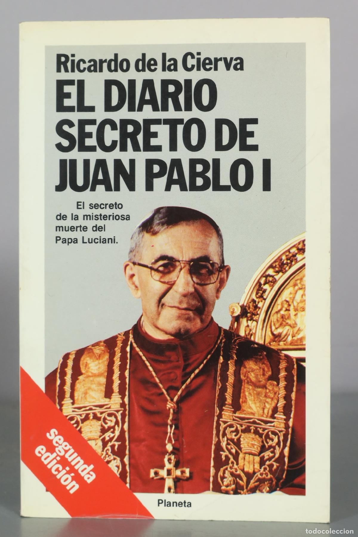 Libros de segunda mano: El diario secreto de Juan Pablo I - Ricardo de la Cierva - Segunda edici&oacute;n - Planeta