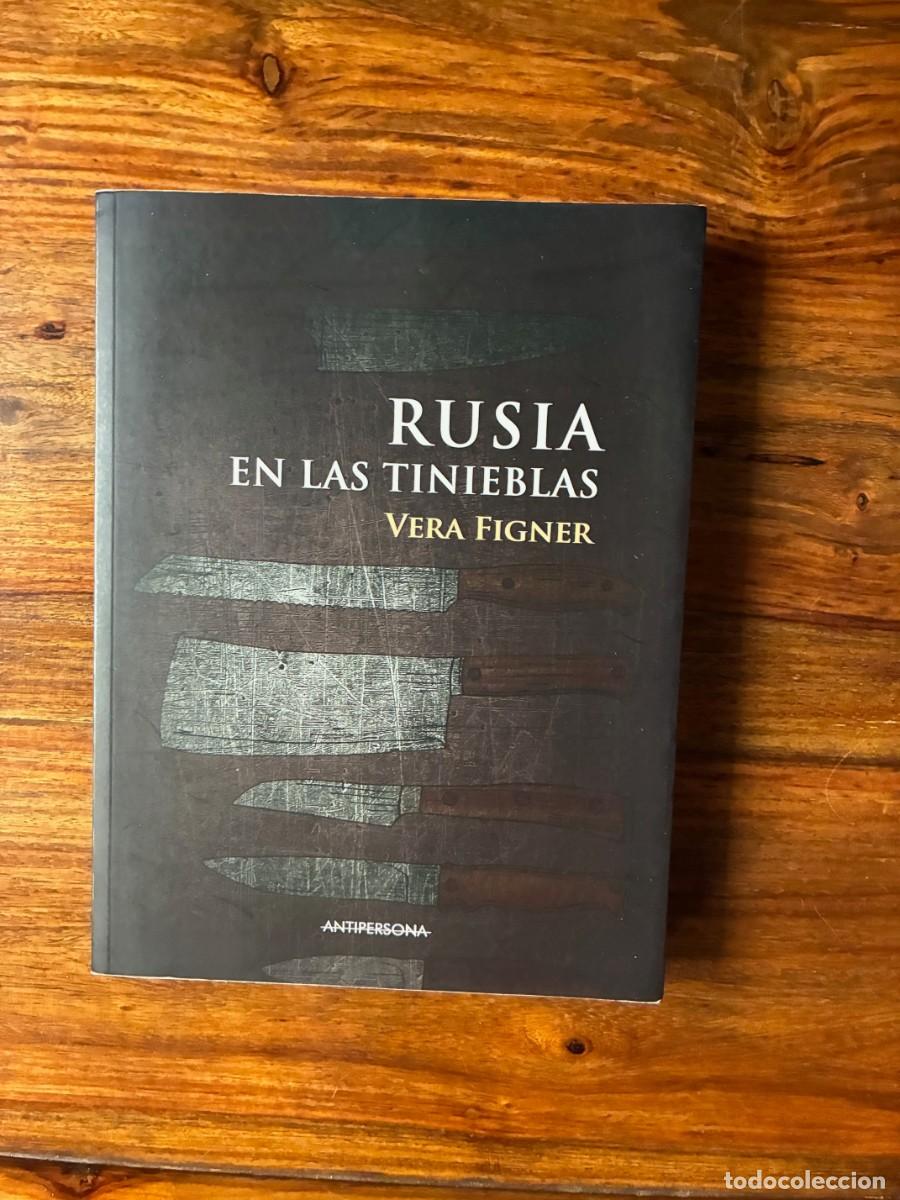 Libros de segunda mano: Rusia en tinieblas. Autobiograf&iacute;a de una nihilista. Vera Figner. Antipersona. Agotado