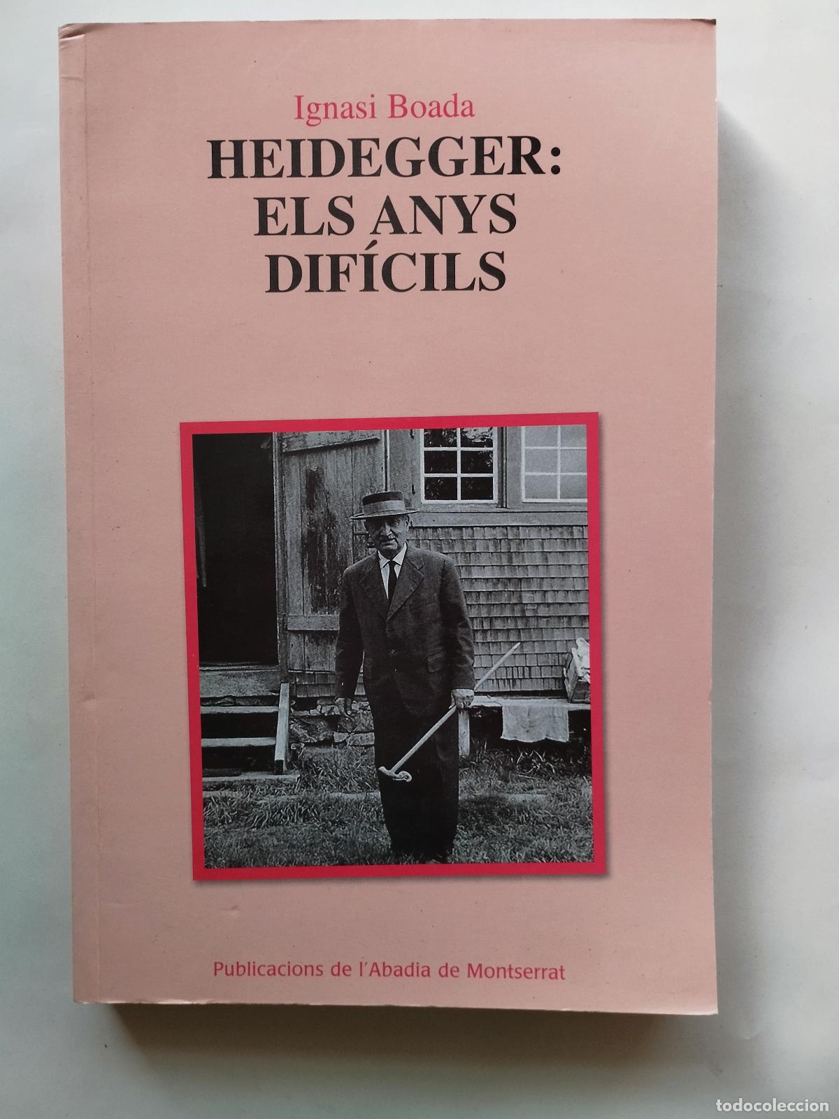 Libros de segunda mano: HEIDEGGER: ELS ANYS DIF&Iacute;CILS - IGNASI BOADA - Ignasi Boada