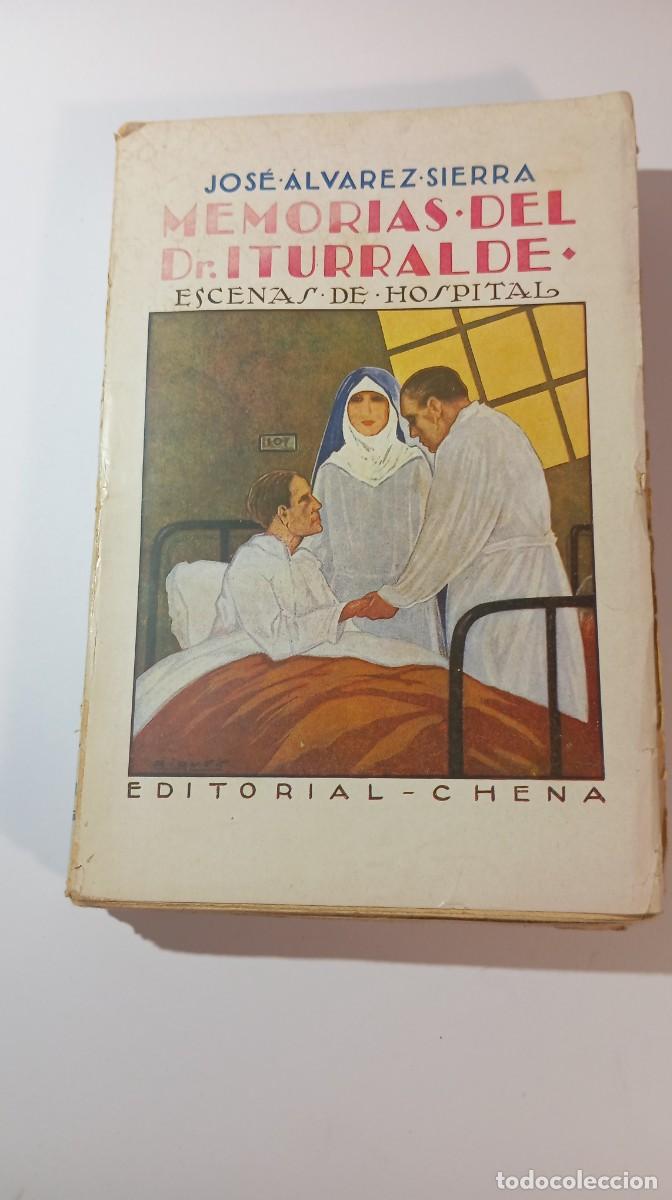 Libros de segunda mano: Memorias del Dr. Iturralde o Escenas de la vida de hospital - Jos&eacute; &Aacute;lvarez-Sierra (1930)