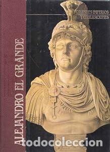 Libros de segunda mano: Alejandro el Grande - Vvaa - Grupo Axel Springer - Grandes Imperios y Civilizaciones
