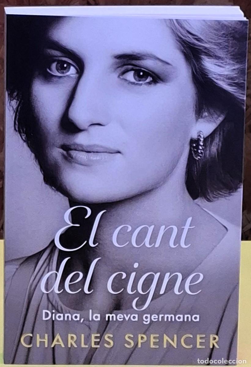 Libros de segunda mano: El cant del cigne. Diana la meva germana. Charles Spencer. Rosa Dels Vents. 1&ordf; edici&oacute;; setembre 2026