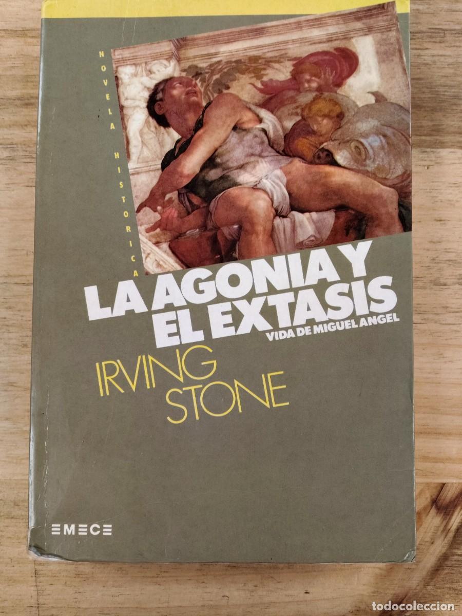 Libros de segunda mano: La agon&iacute;a y el &eacute;xtasis (Vida de Miguel &Aacute;ngel) - Irving Stone - Emec&eacute; Editores, 1992