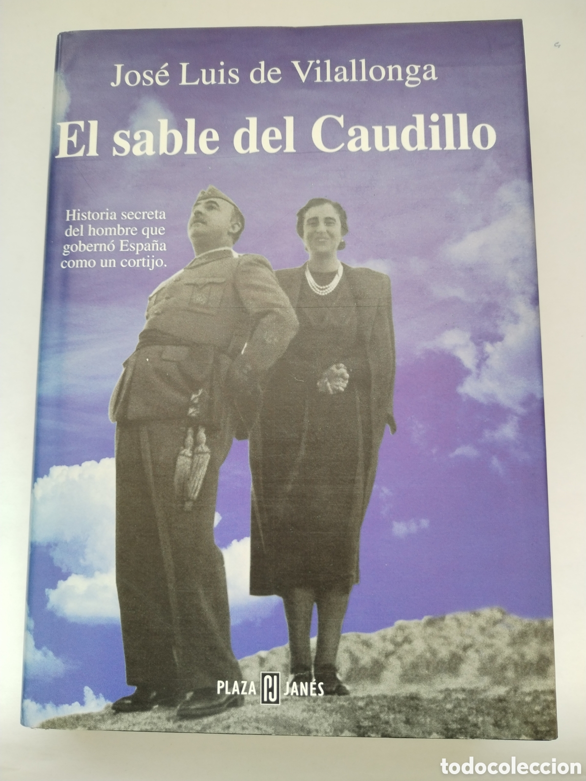 Libros de segunda mano: EL SABLE DEL CAUDILLO/JOS&Eacute; LU&Iacute;S DE VILALLONGA - Foto 1