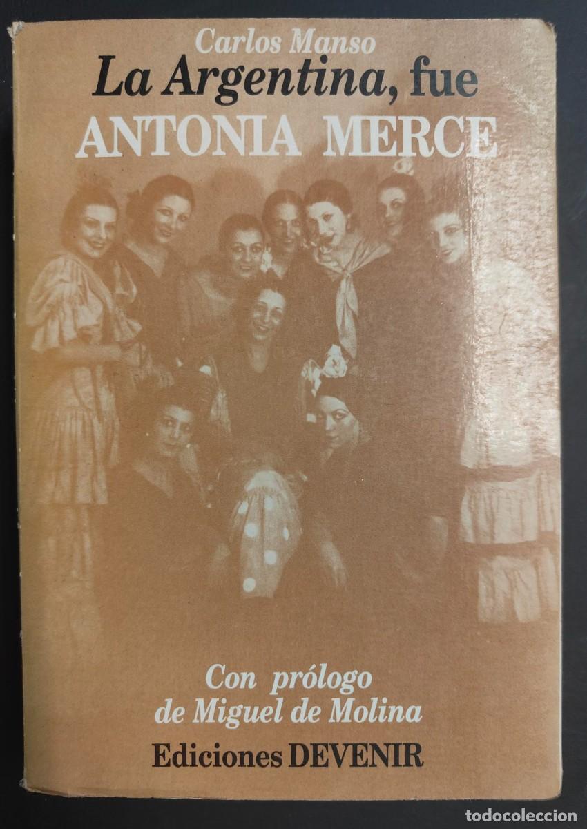 Libros de segunda mano: LA ARGENTINA, FUE ANTONIA MERCE / CARLOS MANSO / EDICIONES DEVENIR / 1993