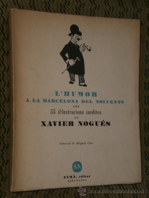 Libros de segunda mano: LHUMOR A LA BARCELONA DEL NOUCENTS - Foto 1