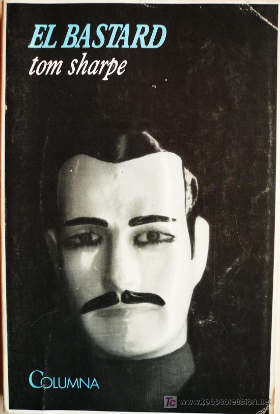 Libros de segunda mano: TOM SHARPE / EL BASTARD (D-437) - Foto 1