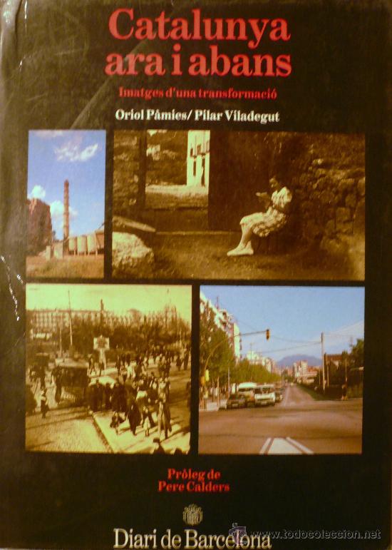 Libros de segunda mano: CATALUNYA ARA I AVANS / IMATGES DE UNA TRANSFORMACI&Oacute; (REF: 1936-X) - Foto 1