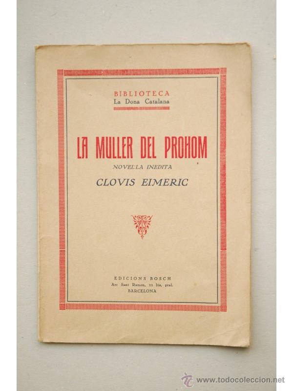 Libros de segunda mano: La muller del prohom : novel.la de costums modernes - EIMERIC, Clovis - Foto 1