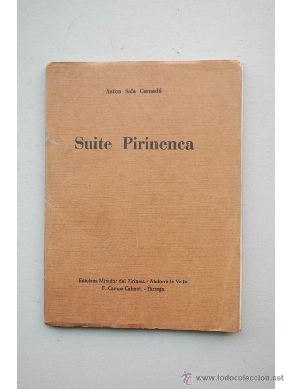 Libros de segunda mano: Suite Pirinenca - SALA CORNAD&Oacute;, Anton - Foto 1