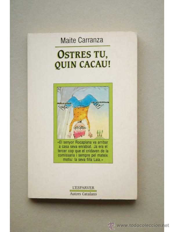 Libros de segunda mano: Ostres tu, quin cacau! - CARRANZA, Maite - Foto 1