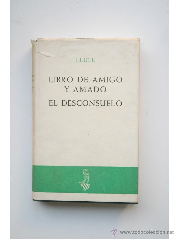 Libros de segunda mano: Libro de amigo y amado. El desconsuelo - LLULL, Ram&oacute;n - Foto 1