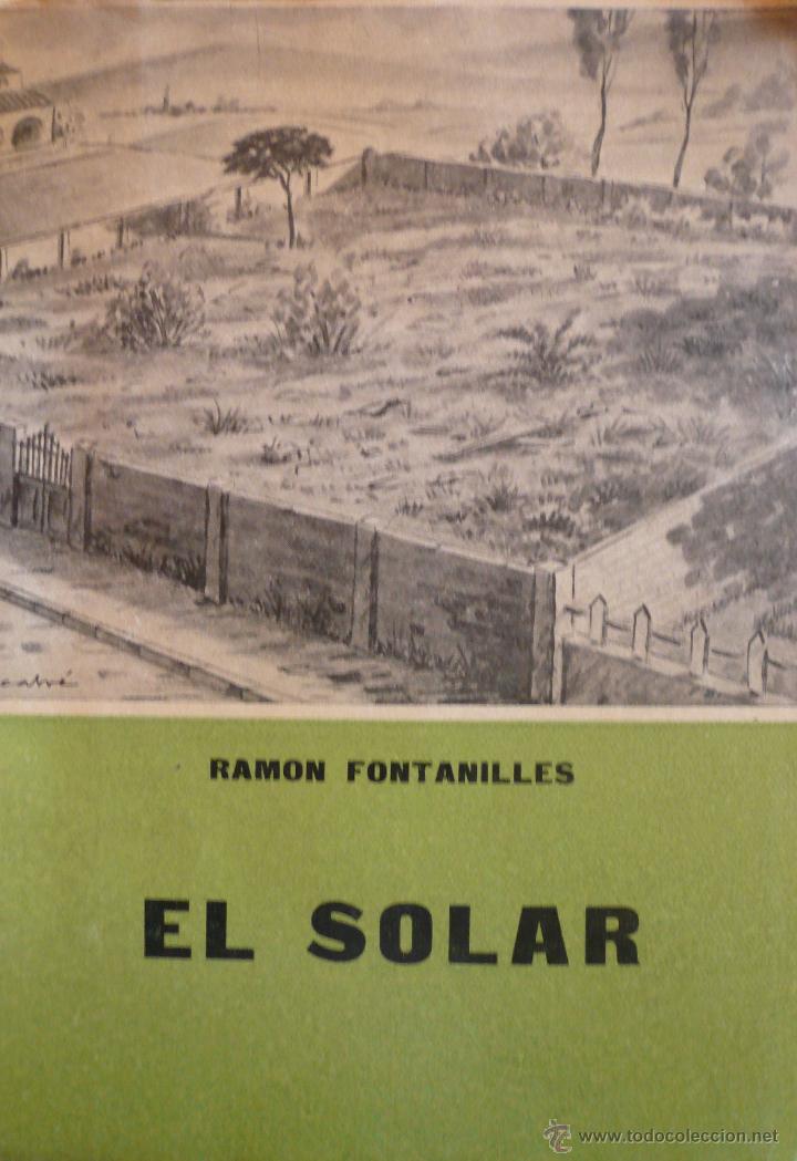 Libros de segunda mano: RAM&Oacute;N FONTANILLES / EL SOLAR /(Ref: Cat 22) - Foto 1