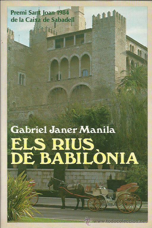 Libros de segunda mano: ELS RIUS DE BABIL&Ograve;NIA - Janer Manila,Gabriel - Foto 1