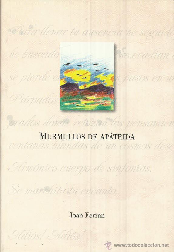Libros de segunda mano: MURMULLOS DE AP&Aacute;TRIDA - Ferran,Joan - Foto 1