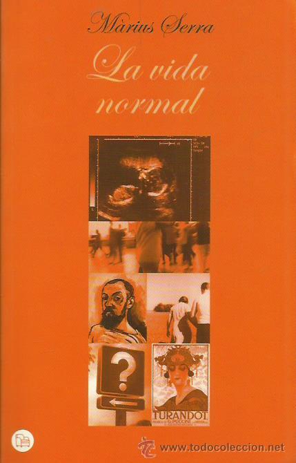 Libros de segunda mano: LA VIDA NORMAL (Catal&aacute;n) - Serra,Marius - Foto 1