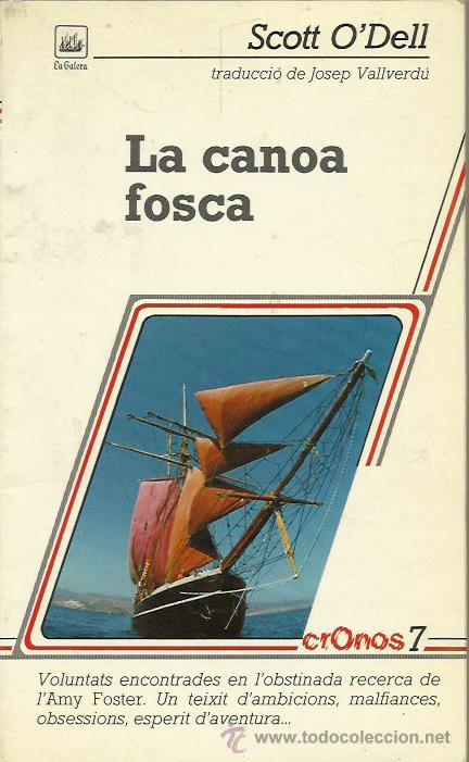 Libros de segunda mano: LA CANOA FOSCA - O&acute;Dell,Scott - Foto 1