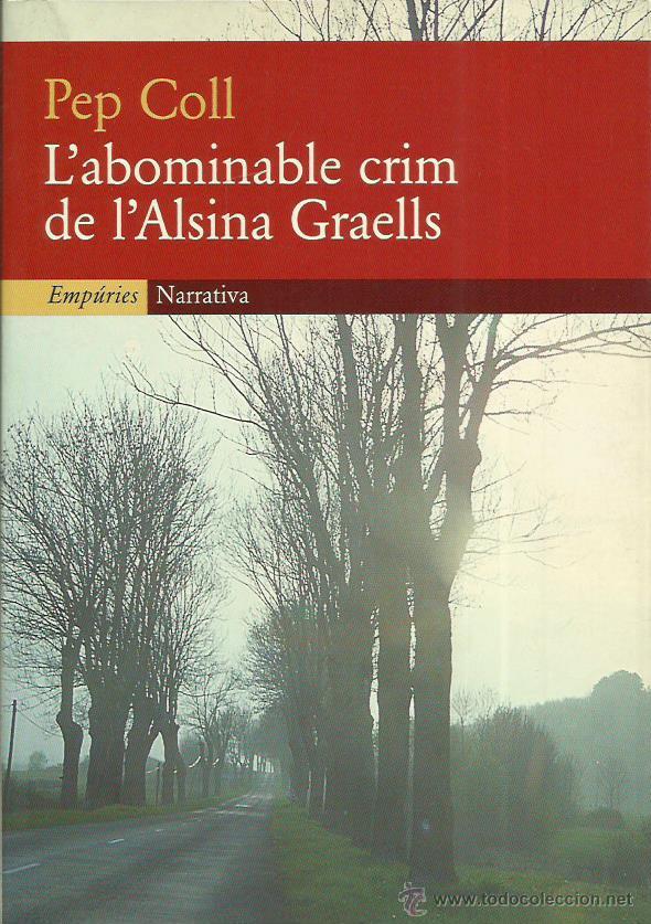 Libros de segunda mano: L&acute;ABOMINABLE CRIM DE L&acute;ALSINA GRAELLS - Coll,Pep - Foto 1