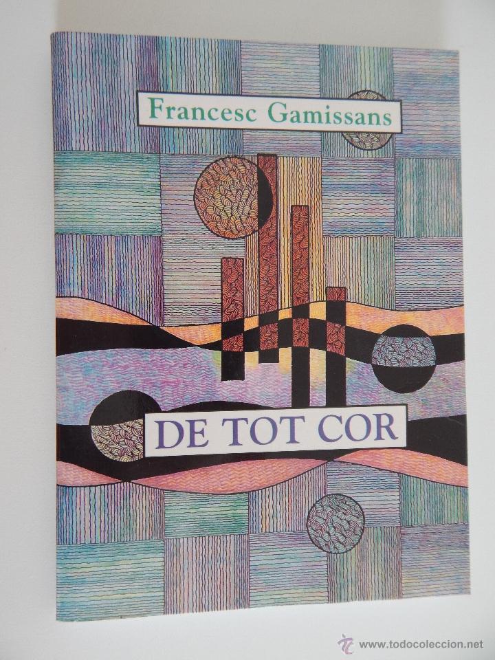 Libros de segunda mano: De tot cor - Francesc Gamissans , 1999 - Foto 1