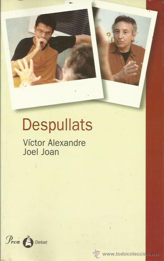 Libros de segunda mano: DESPULLATS - Alexandre,V&iacute;ctor/Joan,Joel - Foto 1