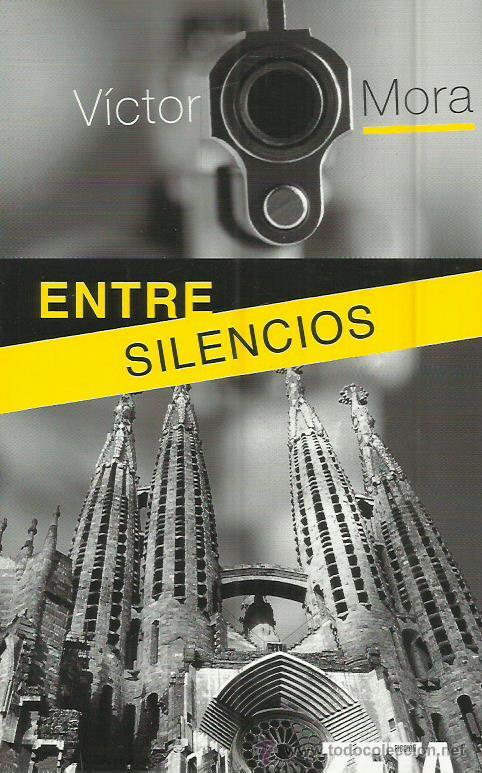 Libros de segunda mano: ENTRE SILENCIOS - Mora,V&iacute;ctor - Foto 1
