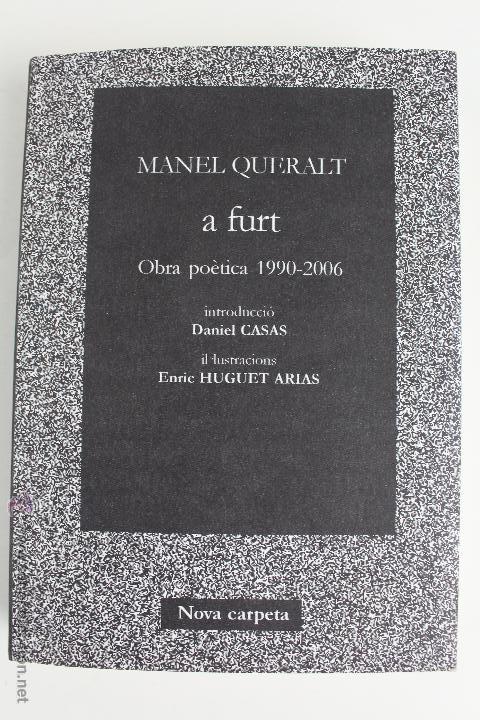 Second hand books: L-925. MANEL QUERALT. A FURT. OBRA POETICA (1990-2006). NOVA CARPETA 2007. FIRMAT PER L'AUTOR.