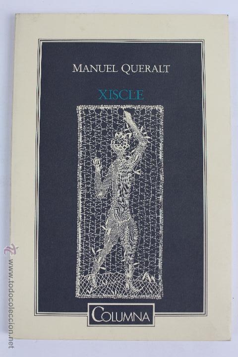 Libri di seconda mano: L-1677. MANUEL QUERALT.XISCLE. COLUMNA. ANY 1990. DEDICAT I FIRMAT. 1&ordf; EDICI&Oacute;