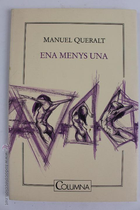 Second hand books: L-2296. MANUEL QUERALT. ENA MENYS UNA. COLUMNA. 1&ordf; EDICI&Oacute; DESEMBRE 1992.