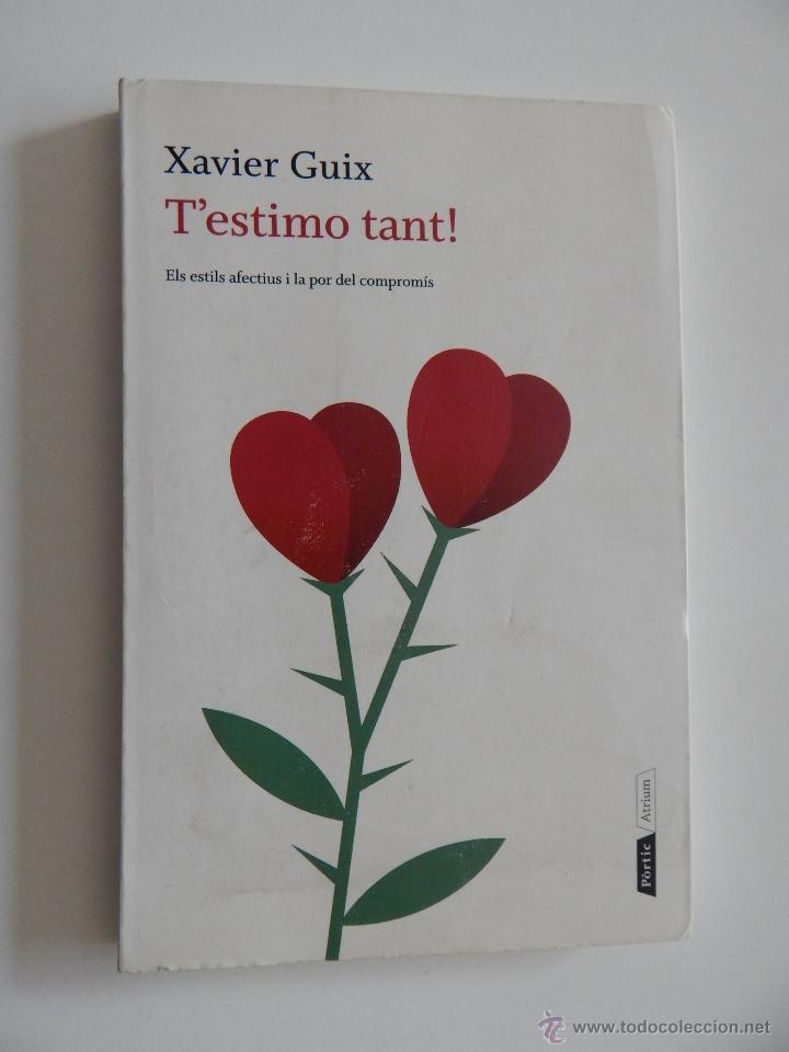 Libros de segunda mano: T&acute;estimo tant! - Xavier Guix, 2011 - Foto 1