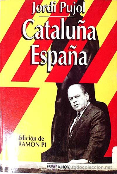 Libros de segunda mano: Catalu&ntilde;a Espa&ntilde;a - Jordi Pujol - Foto 1