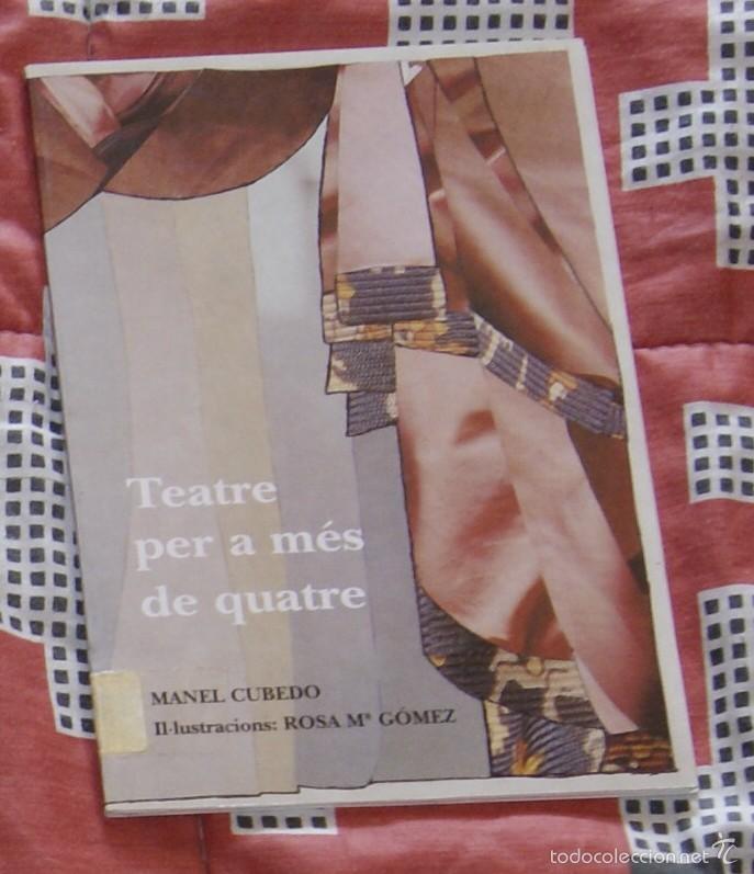 Libros de segunda mano: Teatre per a m&eacute;s de quatre, Manel Cubedo - Foto 1