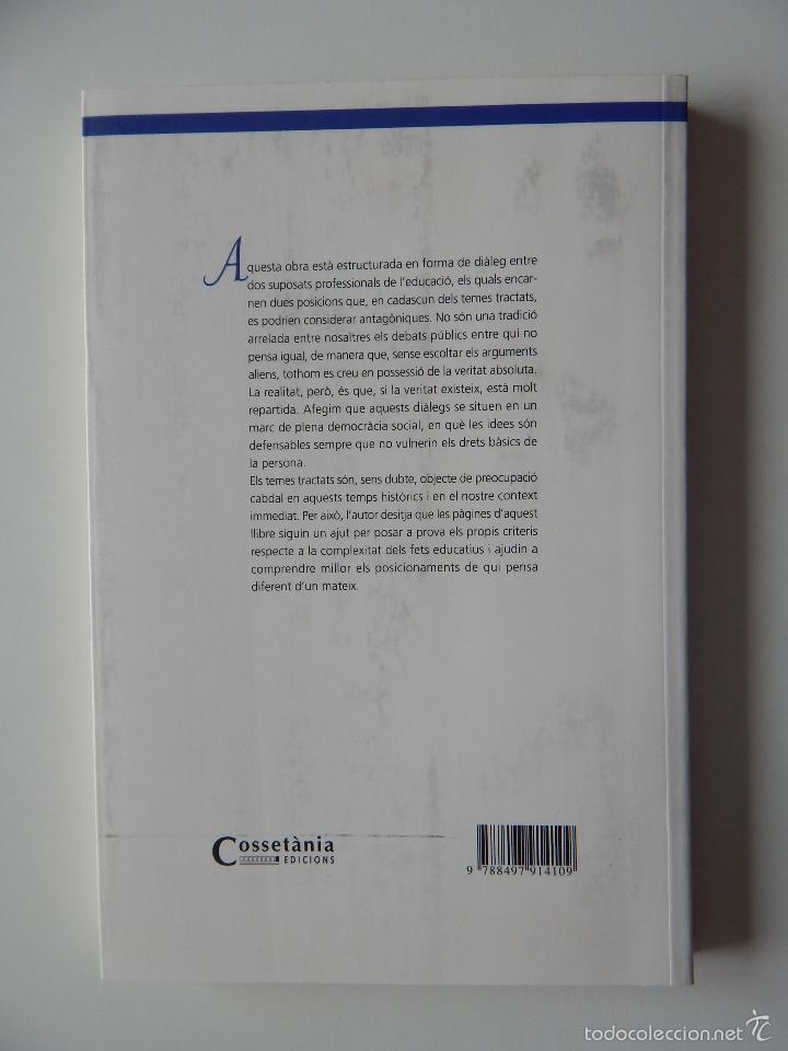 Libros de segunda mano: Qui t&eacute; ra&oacute;? El permanent debat dial&egrave;ctic en l&acute;educaci&oacute; - Jaume Sarramona 2008 - Foto 2
