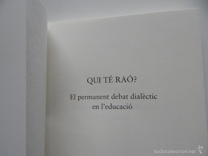 Libros de segunda mano: Qui t&eacute; ra&oacute;? El permanent debat dial&egrave;ctic en l&acute;educaci&oacute; - Jaume Sarramona 2008 - Foto 4