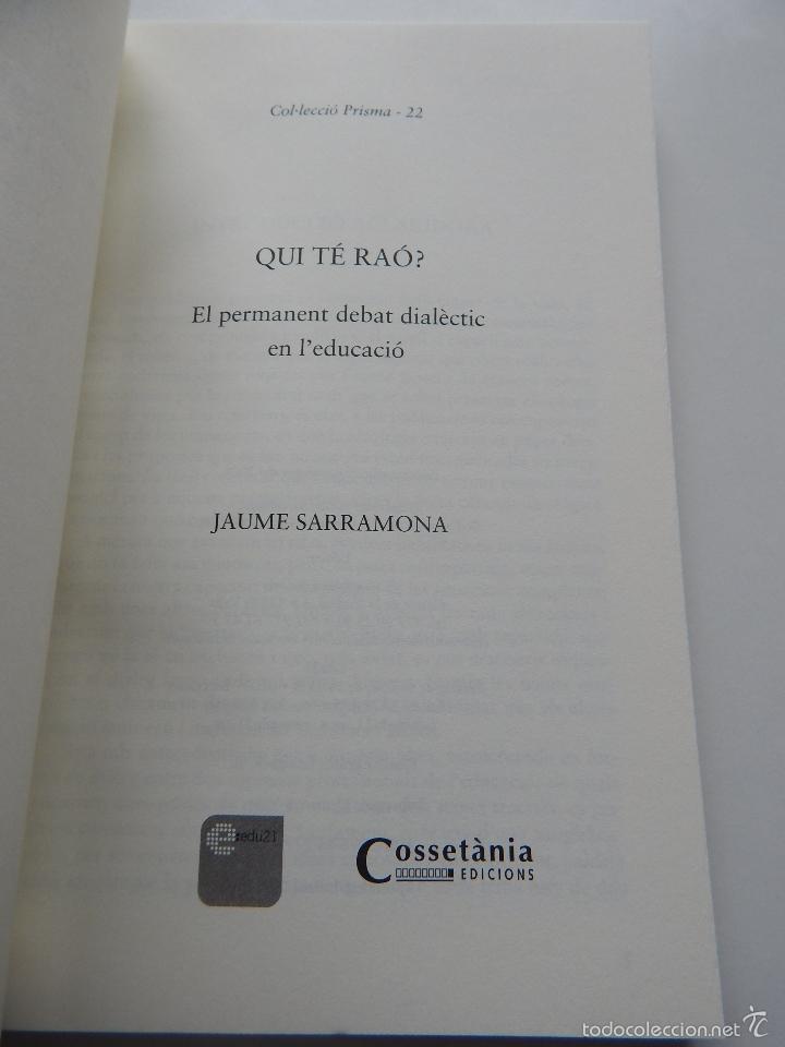 Libros de segunda mano: Qui t&eacute; ra&oacute;? El permanent debat dial&egrave;ctic en l&acute;educaci&oacute; - Jaume Sarramona 2008 - Foto 5