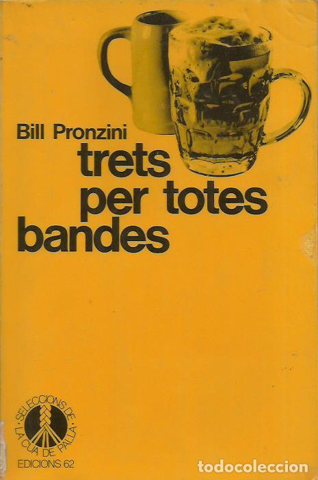 Libros de segunda mano: TRETS PER TOTES BANDES - Pronzini,Bill - Foto 1