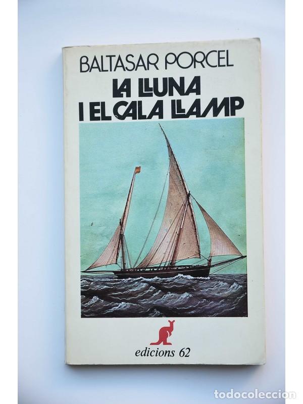Libros de segunda mano: La lluna y el Cala llamp - PORCEL, Baltasar - Foto 1