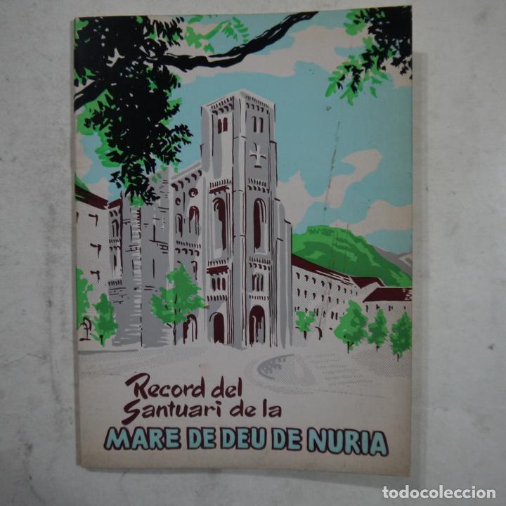Libros de segunda mano: RECORD DEL SANTUARI DE LA MARE DE DEU DE NURIA - 1967 - Foto 1