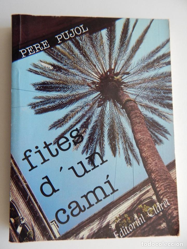 Libros de segunda mano: Fites d&acute;un cam&iacute; - Pere Pujol - Foto 1
