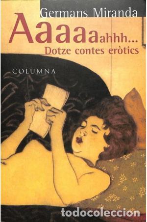 Libros de segunda mano: AAAAAAHHH?DOTZE CONTES EROTICS - Miranda,Germans - Foto 1